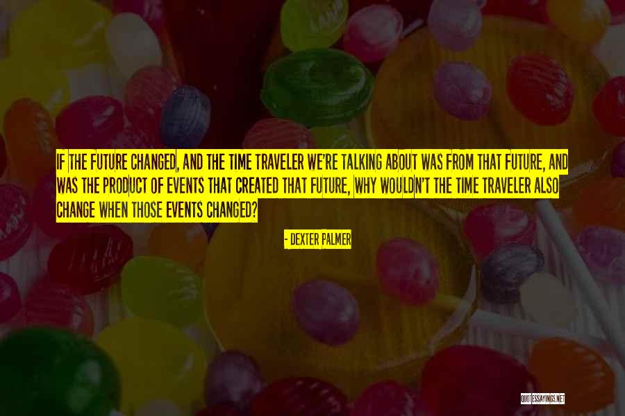 Manetta My Hero Quotes By Dexter Palmer Manetta My Hero Quotes By Dexter Palmer