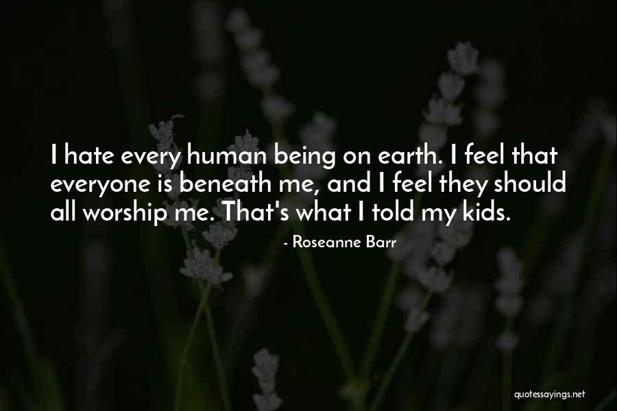 Maneva Saudades Quotes By Roseanne Barr Maneva Saudades Quotes By Roseanne Barr