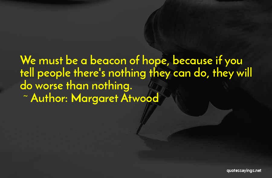 Manevra Quotes By Margaret Atwood