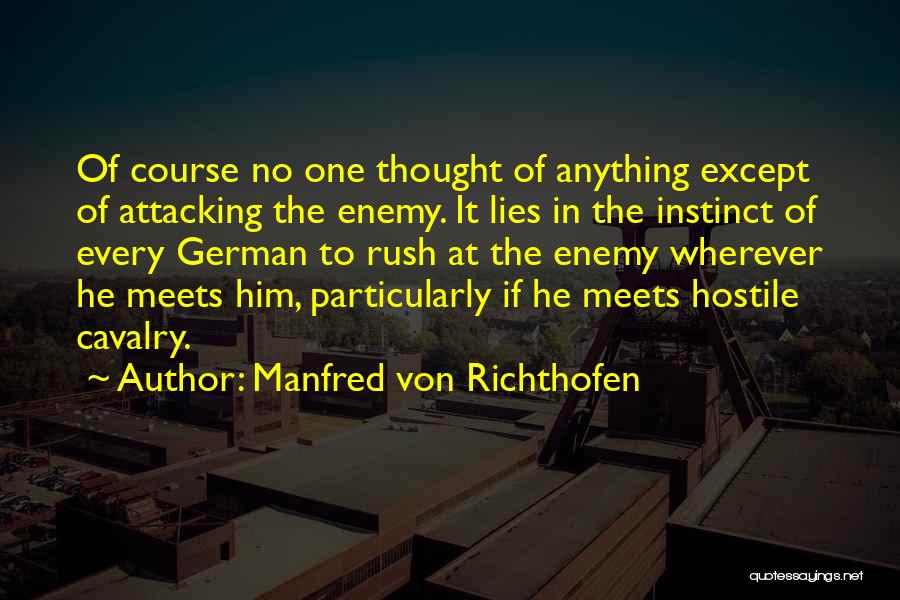 Manfred Von Richthofen Quotes 645416