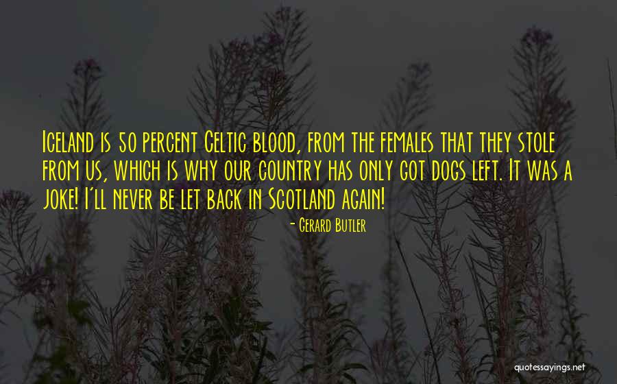 Manfried Grossbart Quotes By Gerard Butler Manfried Grossbart Quotes By Gerard Butler