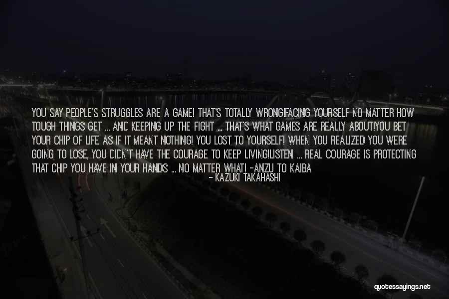 Manga Life Quotes By Kazuki Takahashi Manga Life Quotes By Kazuki Takahashi
