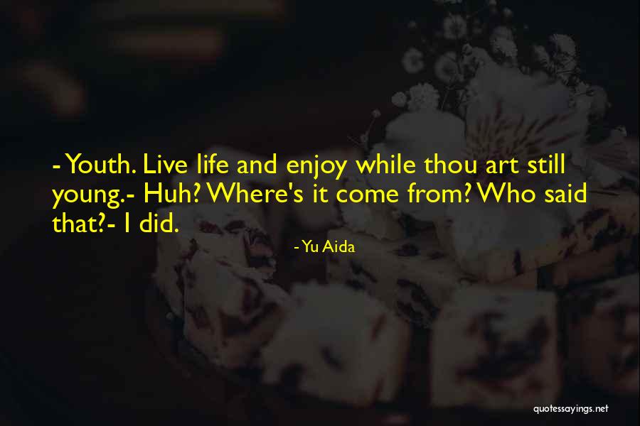 Manga Life Quotes By Yu Aida Manga Life Quotes By Yu Aida
