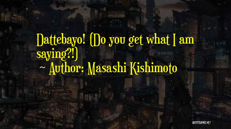 Manga Quotes By Masashi Kishimoto