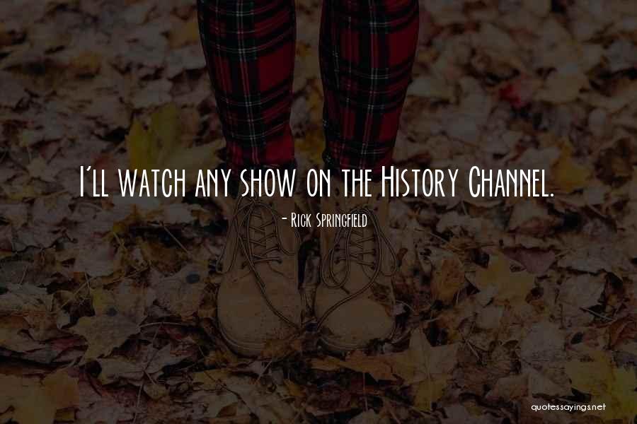 Mangaldas Venichand Quotes By Rick Springfield Mangaldas Venichand Quotes By Rick Springfield