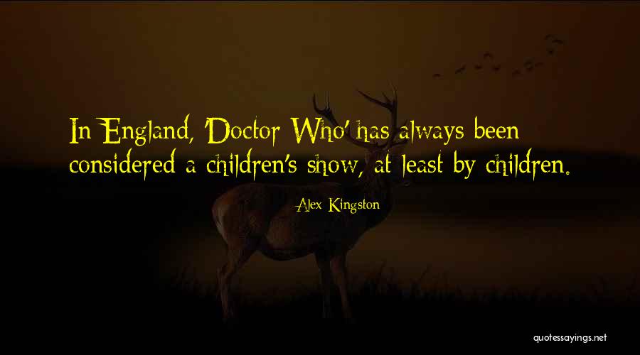 Mangel Beets Quotes By Alex Kingston Mangel Beets Quotes By Alex Kingston