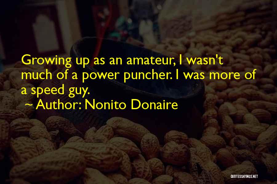 Mangen House Quotes By Nonito Donaire