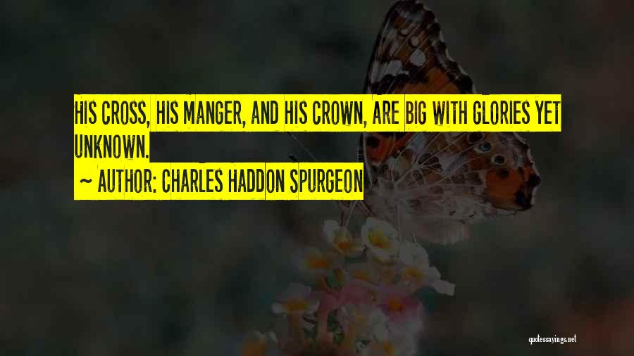 Manger Quotes By Charles Haddon Spurgeon