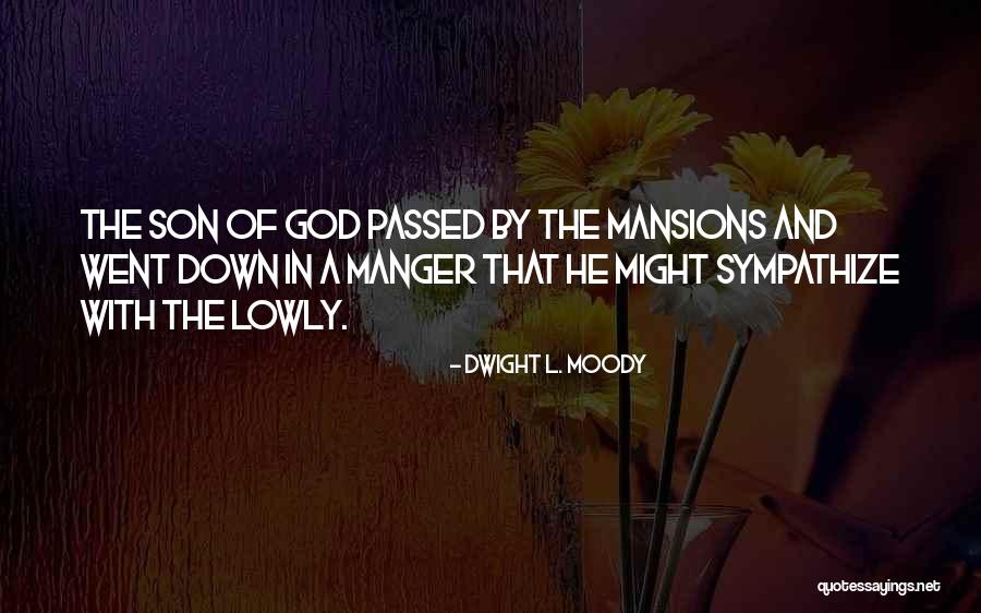 Manger Quotes By Dwight L. Moody