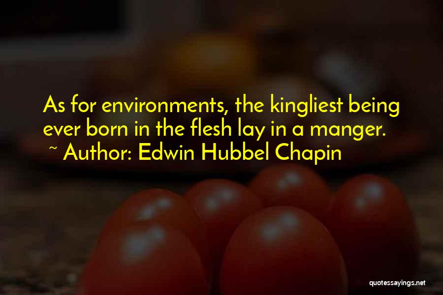 Manger Quotes By Edwin Hubbel Chapin