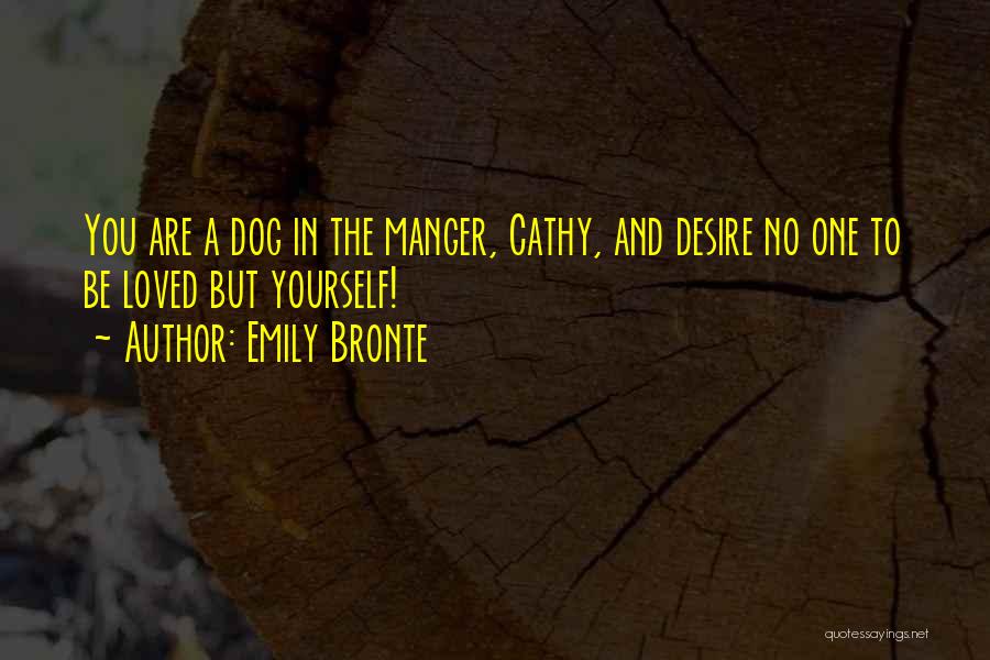 Manger Quotes By Emily Bronte