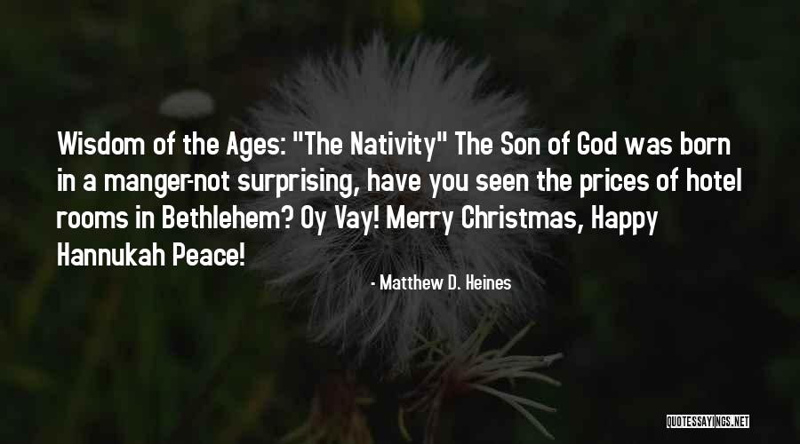 Manger Quotes By Matthew D. Heines Manger Quotes By Matthew D. Heines