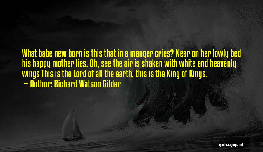 Manger Quotes By Richard Watson Gilder