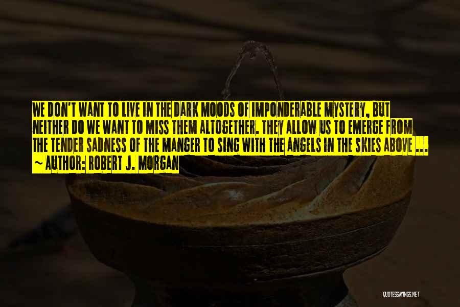 Manger Quotes By Robert J. Morgan