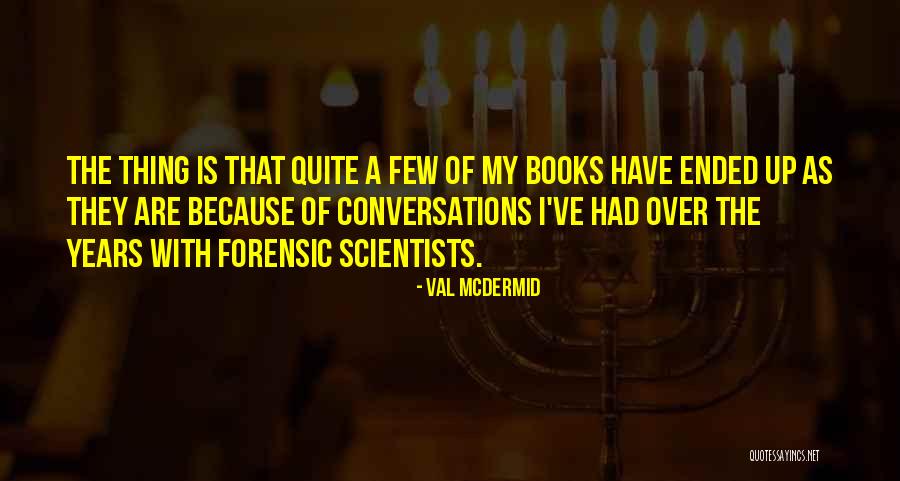 Manggagamit Na Kaibigan Quotes By Val McDermid Manggagamit Na Kaibigan Quotes By Val McDermid