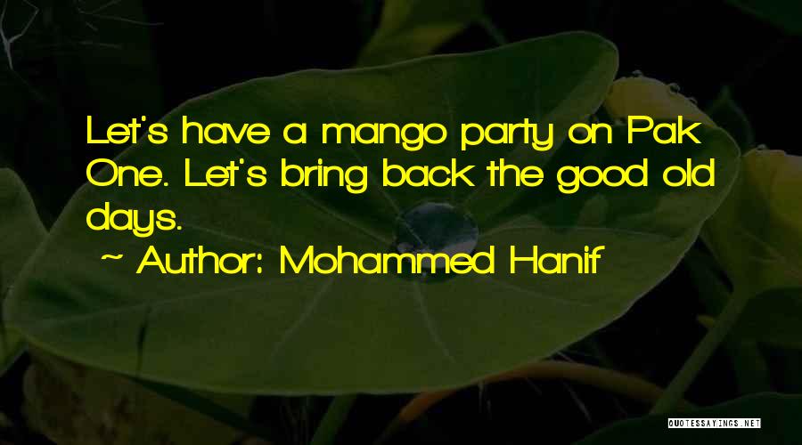 Mango Party Quotes By Mohammed Hanif