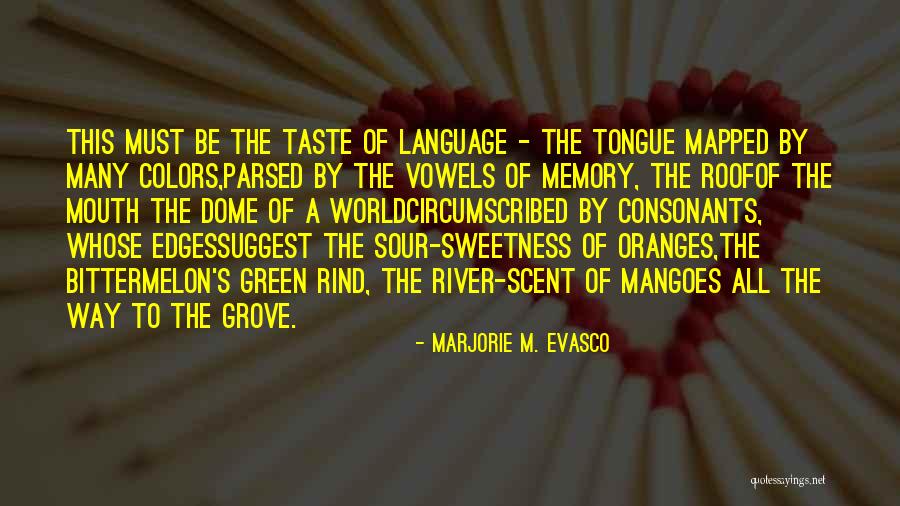 Mangoes Quotes By Marjorie M. Evasco