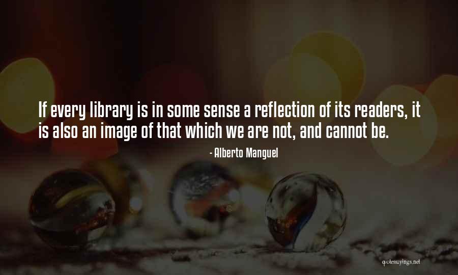 Manguel Alberto Quotes By Alberto Manguel Manguel Alberto Quotes By Alberto Manguel