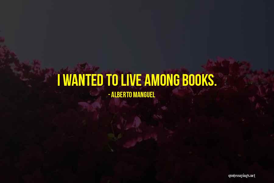 Manguel Alberto Quotes By Alberto Manguel Manguel Alberto Quotes By Alberto Manguel