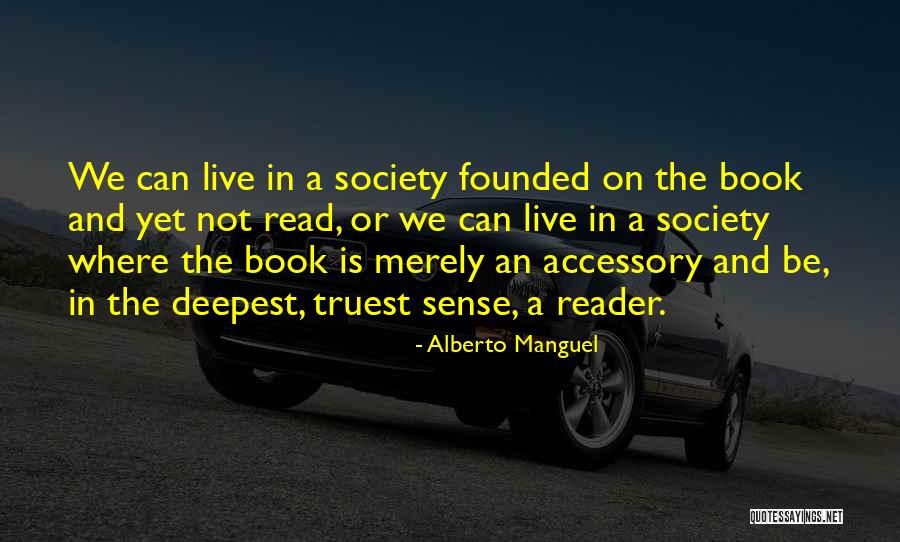 Manguel Alberto Quotes By Alberto Manguel Manguel Alberto Quotes By Alberto Manguel
