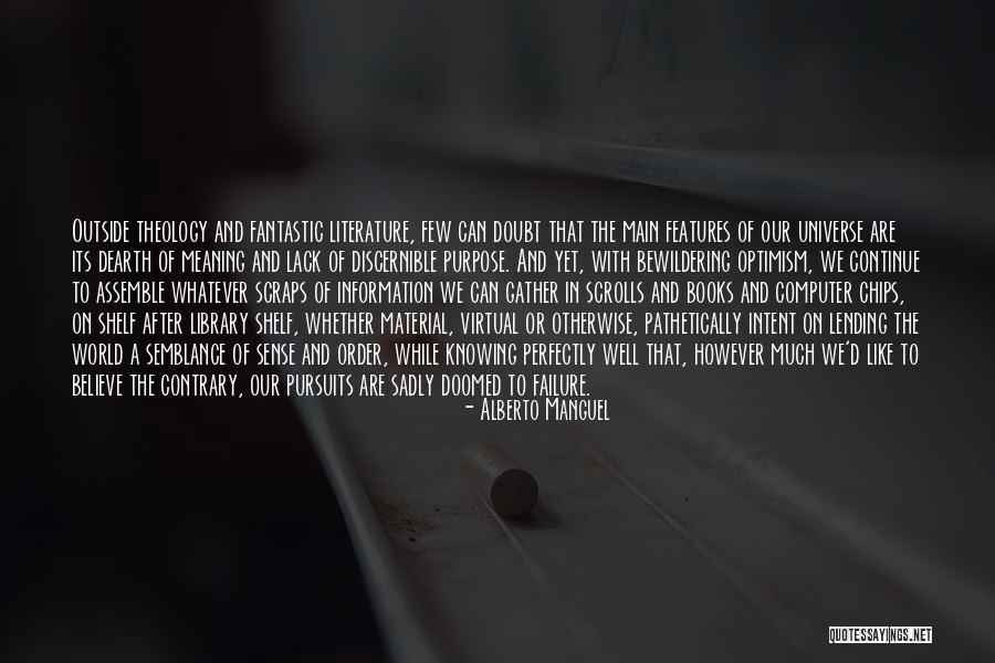 Manguel Alberto Quotes By Alberto Manguel Manguel Alberto Quotes By Alberto Manguel