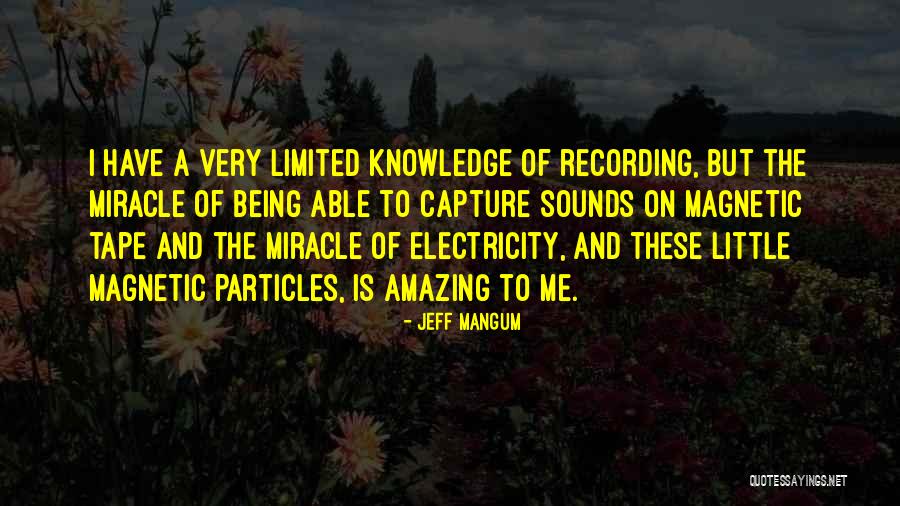 Mangum Quotes By Jeff Mangum Mangum Quotes By Jeff Mangum