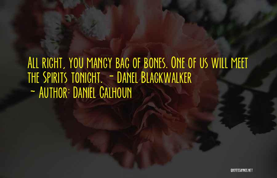 Mangy Quotes By Daniel Calhoun