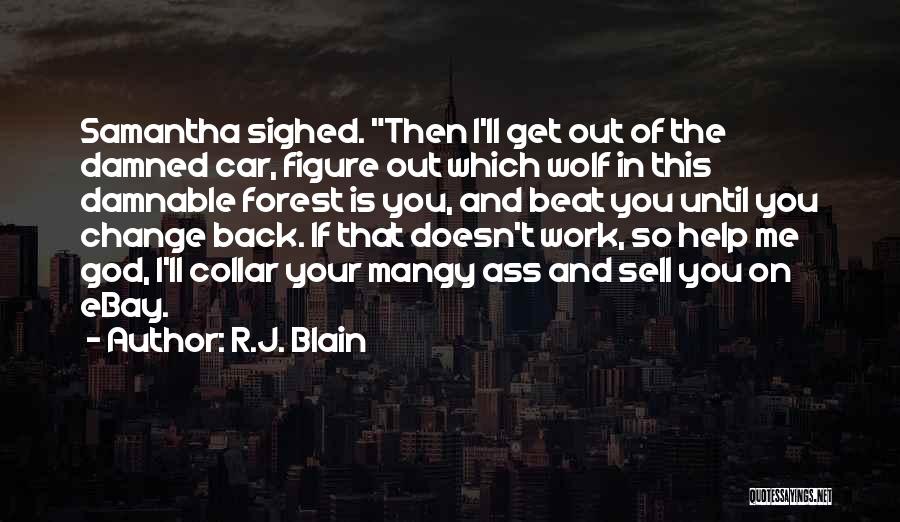 Mangy Quotes By R.J. Blain