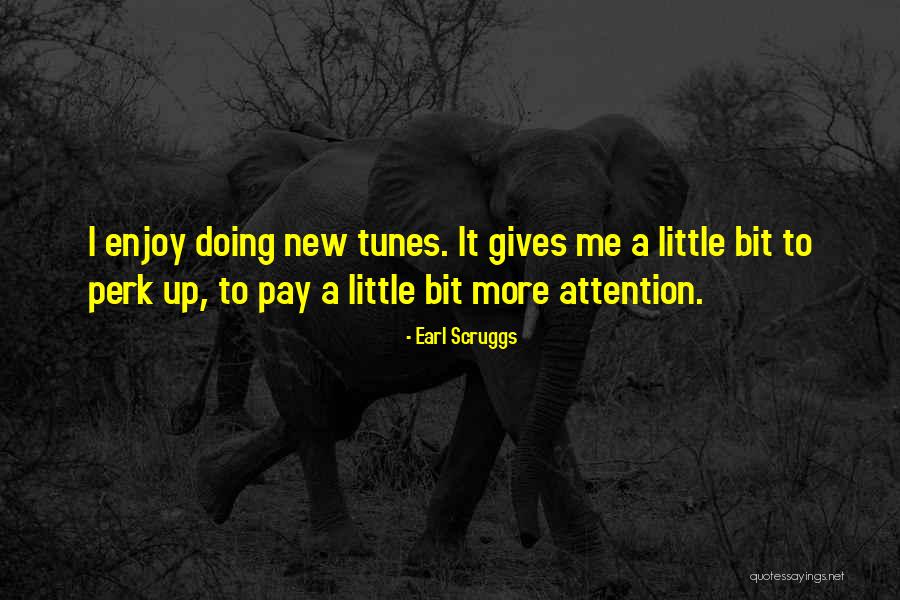 Manhandles By Soko Quotes By Earl Scruggs Manhandles By Soko Quotes By Earl Scruggs