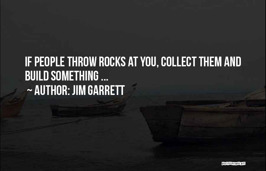 Manhart Quotes By Jim Garrett