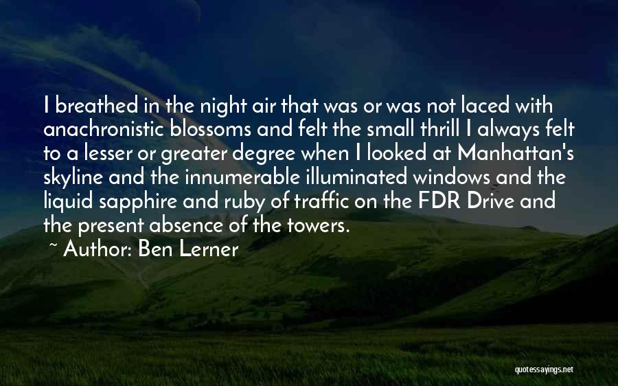 Manhattan Skyline Quotes By Ben Lerner