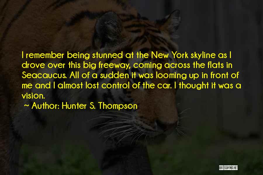 Manhattan Skyline Quotes By Hunter S. Thompson
