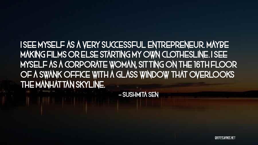 Manhattan Skyline Quotes By Sushmita Sen Manhattan Skyline Quotes By Sushmita Sen