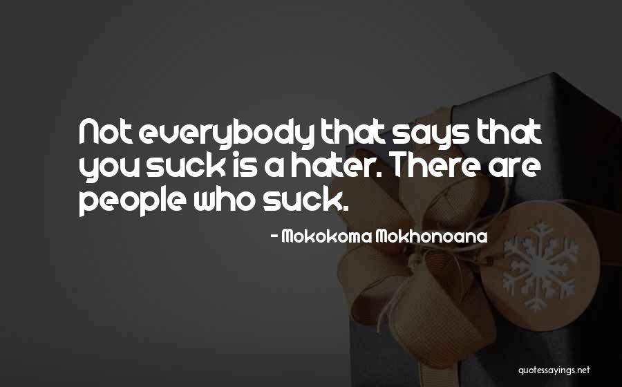 Manhid Ka Kasi Quotes By Mokokoma Mokhonoana