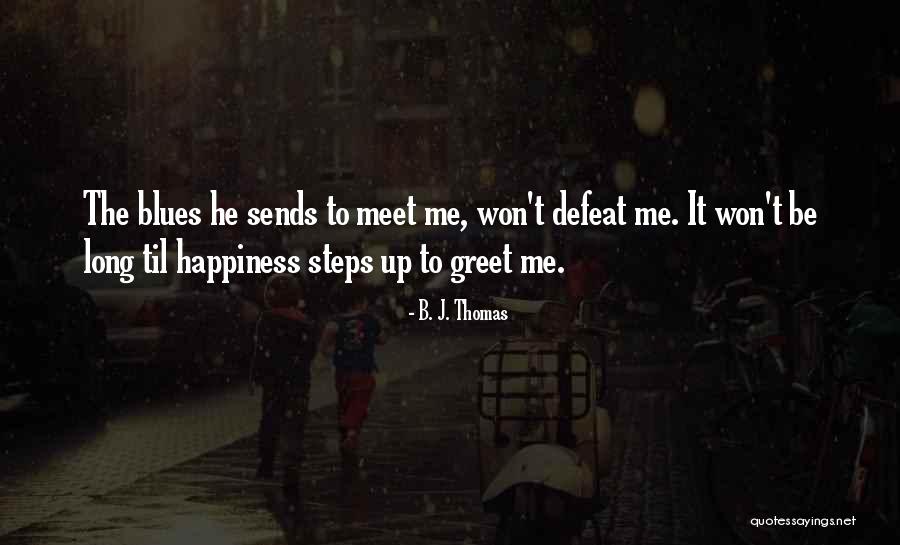 Manhunts In Minecraft Quotes By B. J. Thomas Manhunts In Minecraft Quotes By B. J. Thomas