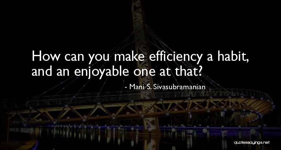 Mani S. Sivasubramanian Quotes 1041700 Mani S. Sivasubramanian Quotes 1041700