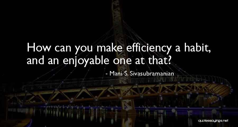 Mani S. Sivasubramanian Quotes 1041700