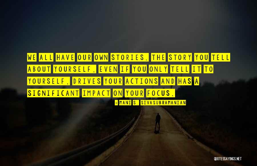 Mani S. Sivasubramanian Quotes 1198587 Mani S. Sivasubramanian Quotes 1198587