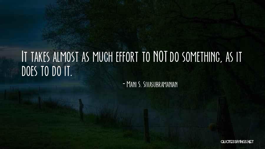 Mani S. Sivasubramanian Quotes 1287058 Mani S. Sivasubramanian Quotes 1287058