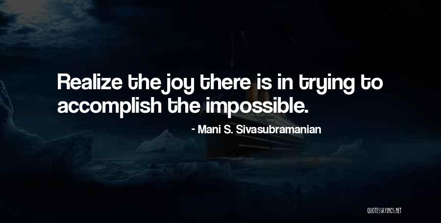 Mani S. Sivasubramanian Quotes 1590360