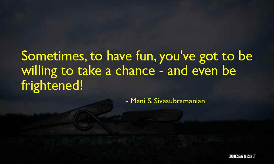 Mani S. Sivasubramanian Quotes 223303