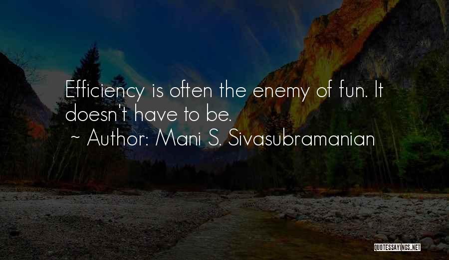 Mani S. Sivasubramanian Quotes 915604