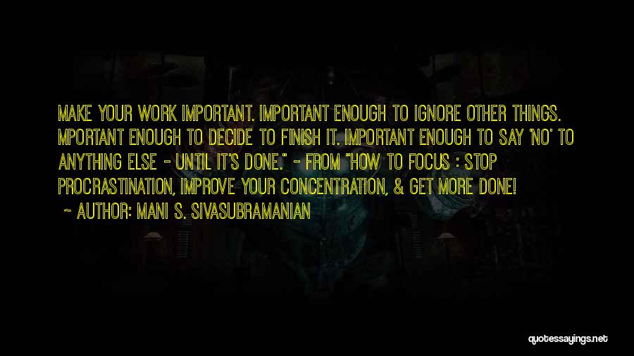 Mani S. Sivasubramanian Quotes 918413