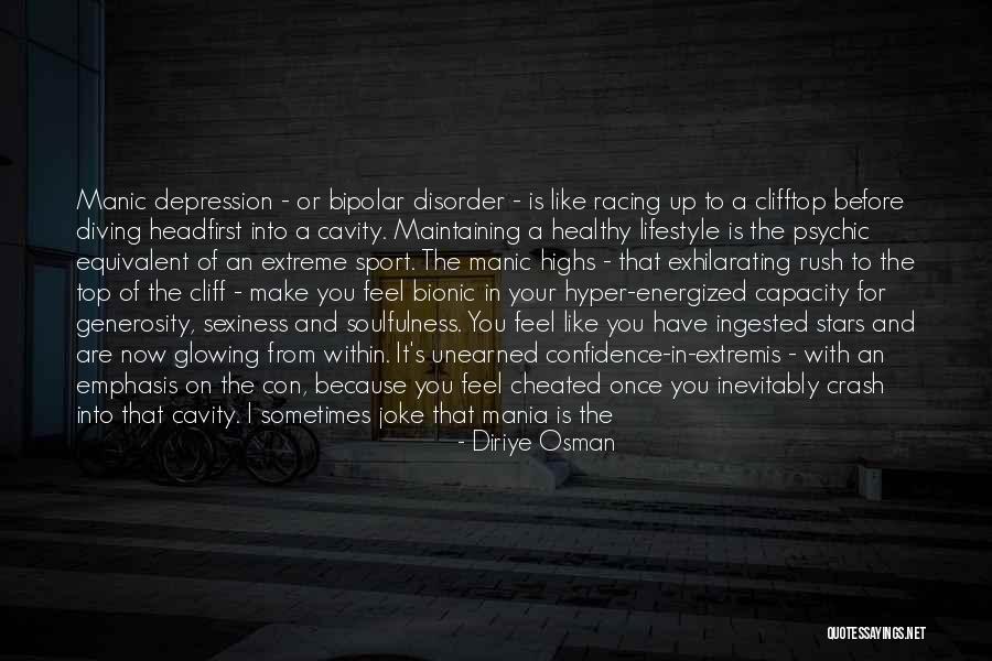 Mania And Depression Quotes By Diriye Osman Mania And Depression Quotes By Diriye Osman