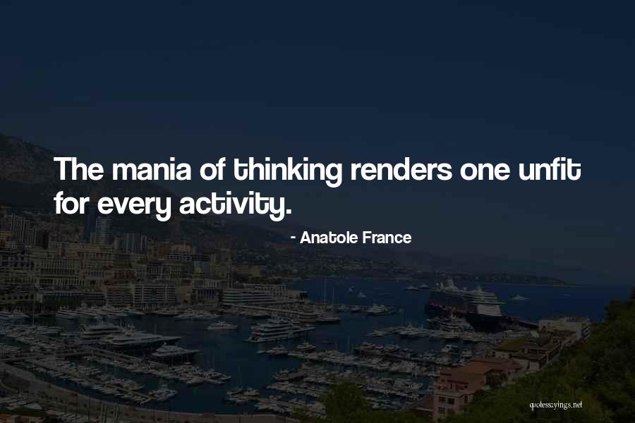 Mania Quotes By Anatole France Mania Quotes By Anatole France