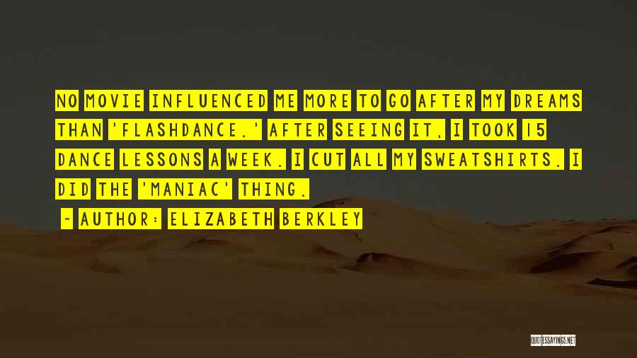 Maniac Movie Quotes By Elizabeth Berkley