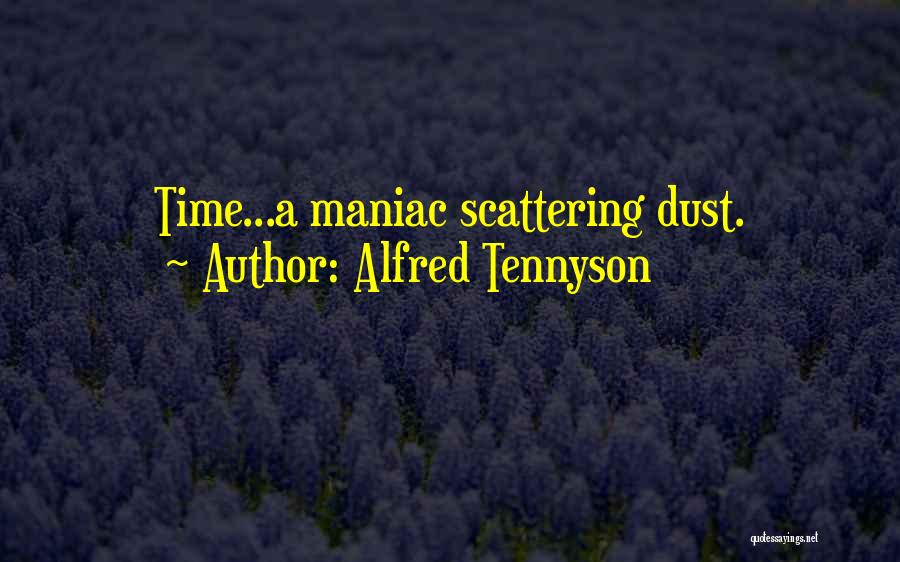 Maniac Quotes By Alfred Tennyson