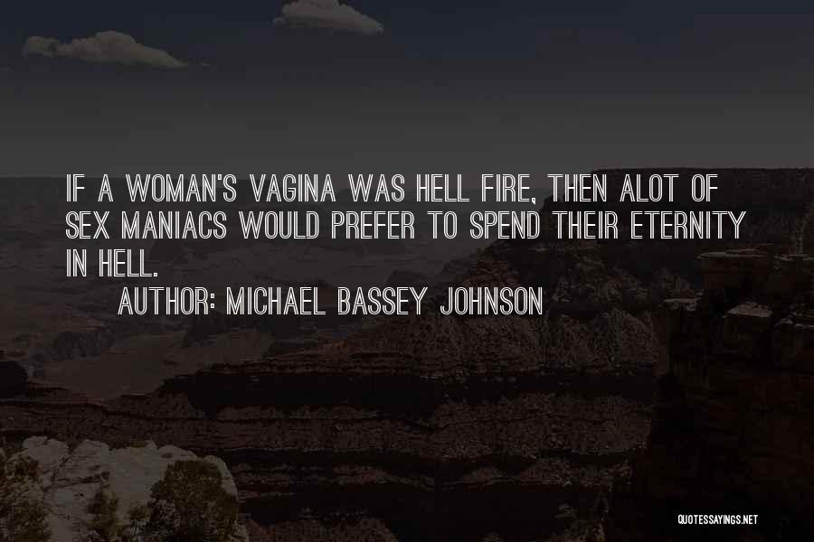 Maniac Quotes By Michael Bassey Johnson