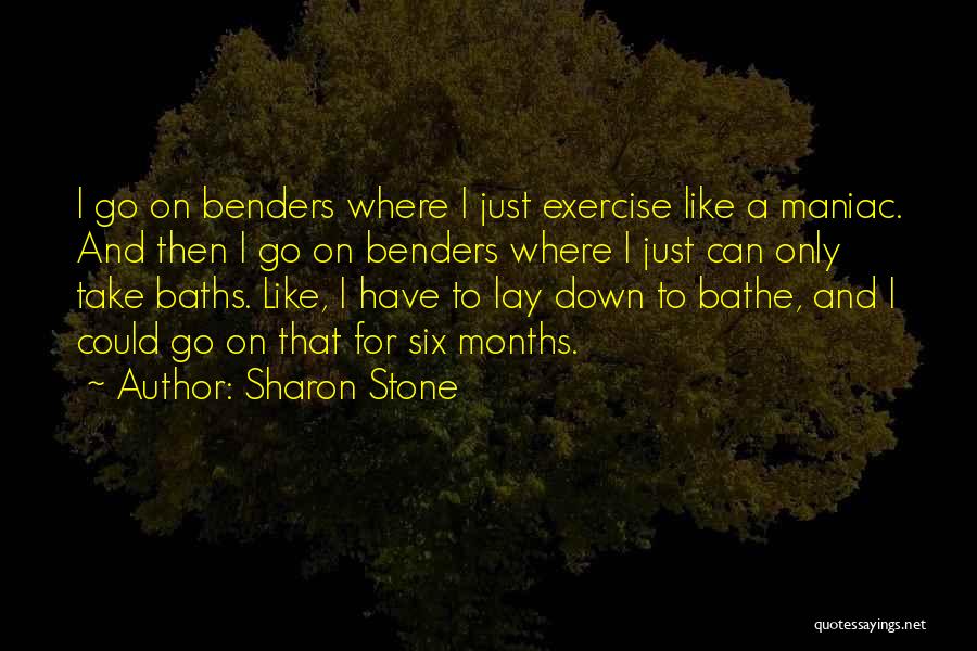 Maniac Quotes By Sharon Stone