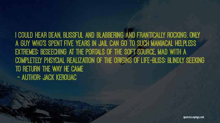 Maniacal Quotes By Jack Kerouac